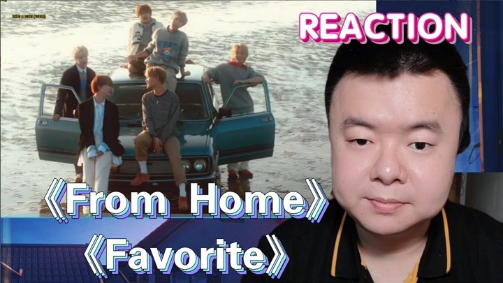 【reaction】NCT《From Home》《Favorite》：颜值把MV撑住了