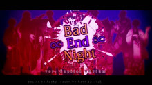 【Capital Rhythm】Bad ∞ End ∞ Night