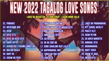 NEW 2022 TAGALOG LOVE SONGS - Beatiful OPM Valentine Music